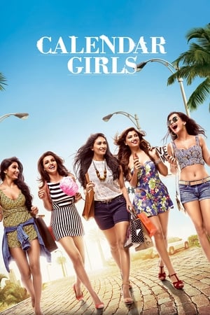Calendar Girls (2015) Hindi Movie [1GB] HD Poster Download - filmyfly