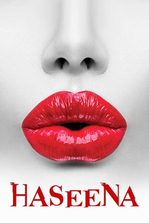 Haseena 2018 Hindi Movie - [350MB] HD Poster Download - filmyfly